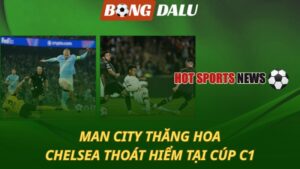 Man City thăng hoa